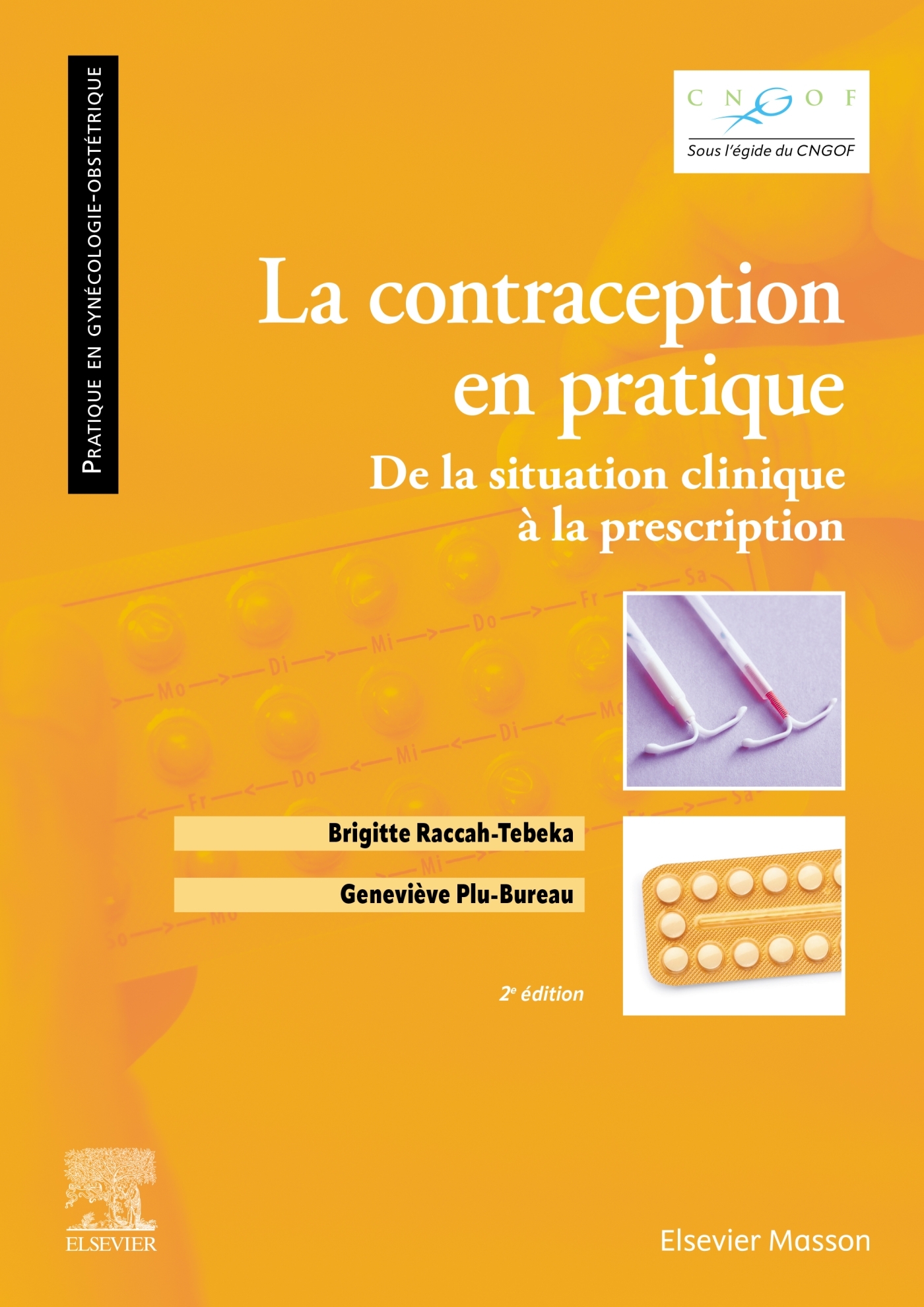 CONTRACEPTION EN PRATIQUE - DE LA SITUATION CLINIQUE A LA PRESCRIPTION