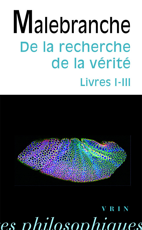 DE LA RECHERCHE DE LA VERITE LIVRES I-III