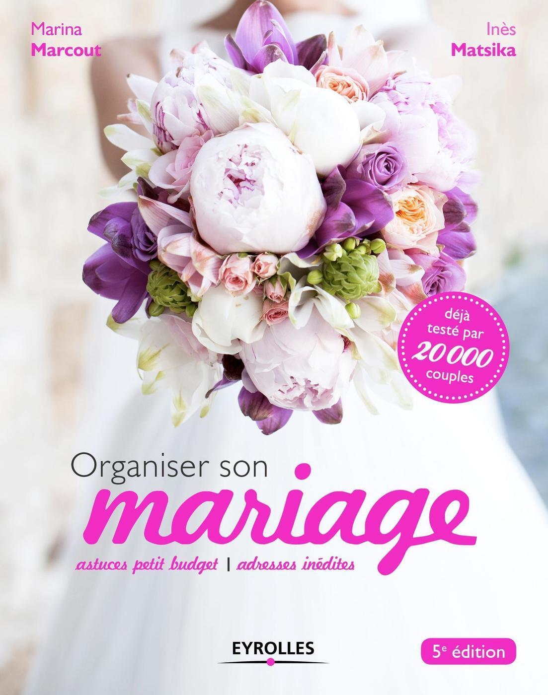 ORGANISER SON MARIAGE ASTUCES PETIT BUGET. ADRESSES INEDITES