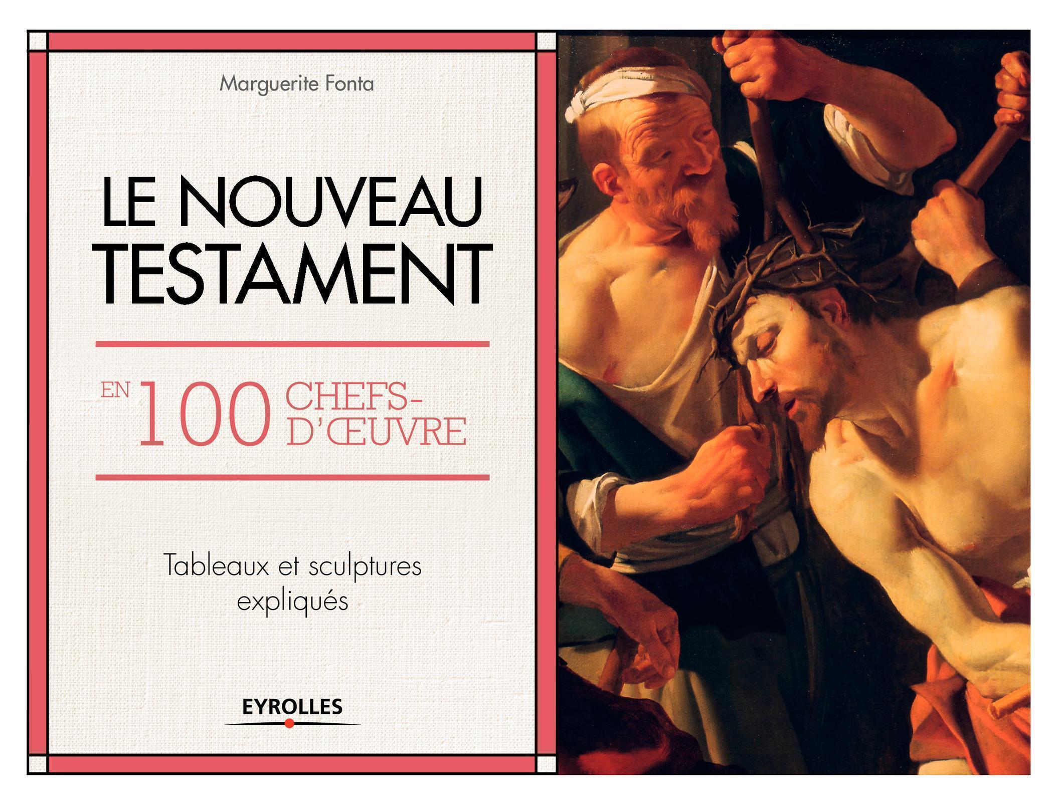NOUVEAU TESTAMENT EN 100 CHEFS D OEUVRE