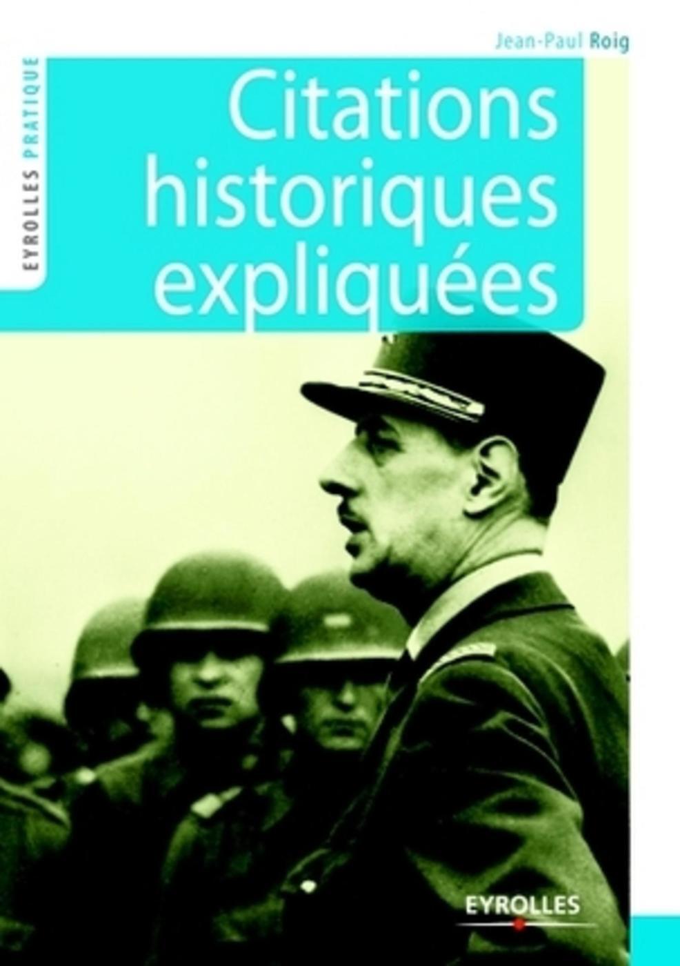 CITATIONS HISTORIQUES EXPLIQUEES - DES ORIGINES A NOS JOURS