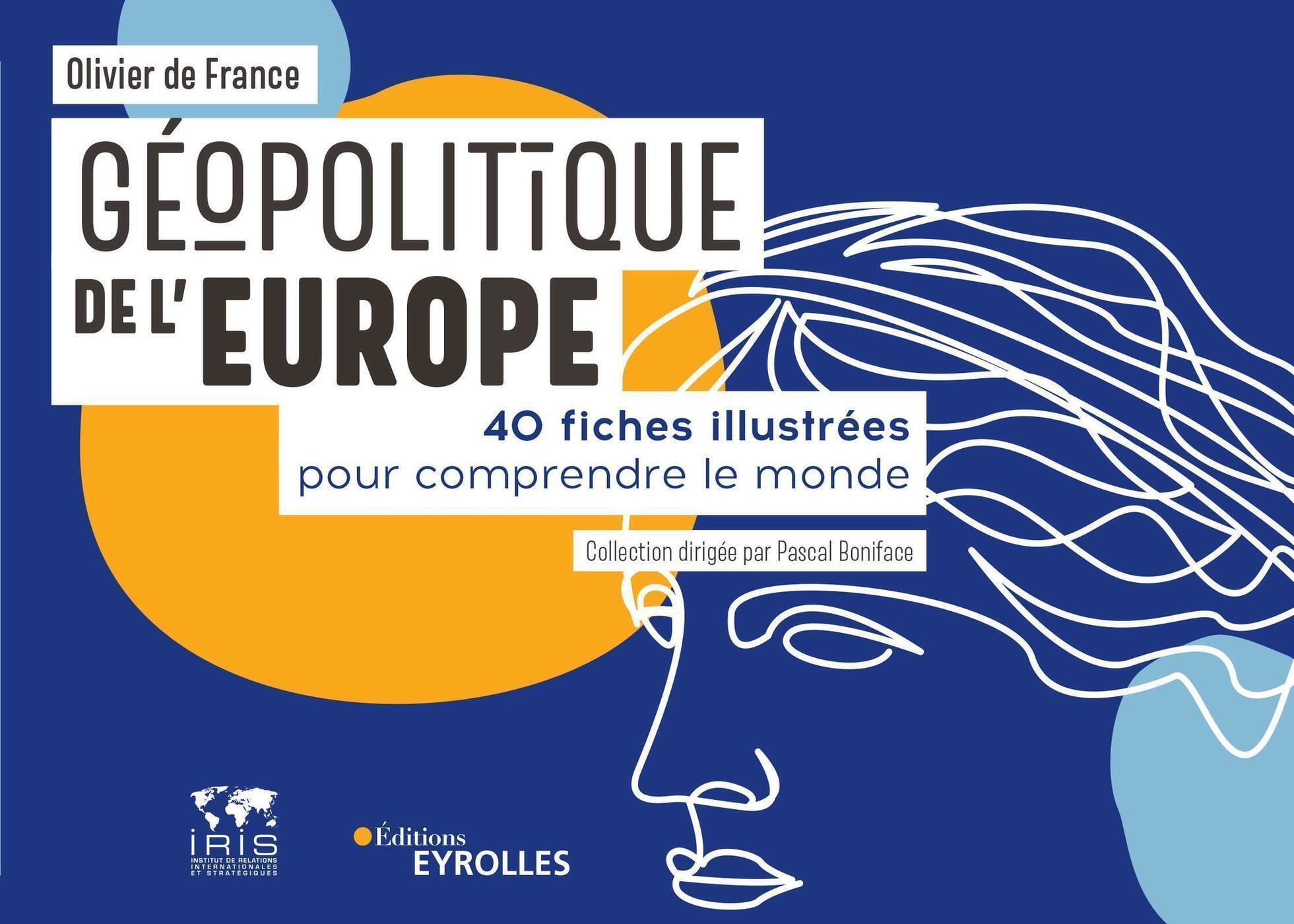 GEOPOLITIQUE DE L´EUROPE - 40 FICHES ILLUSTREES POUR COMPRENDRE LE MONDE. COLLECTION DIRIGEE PAR PAS