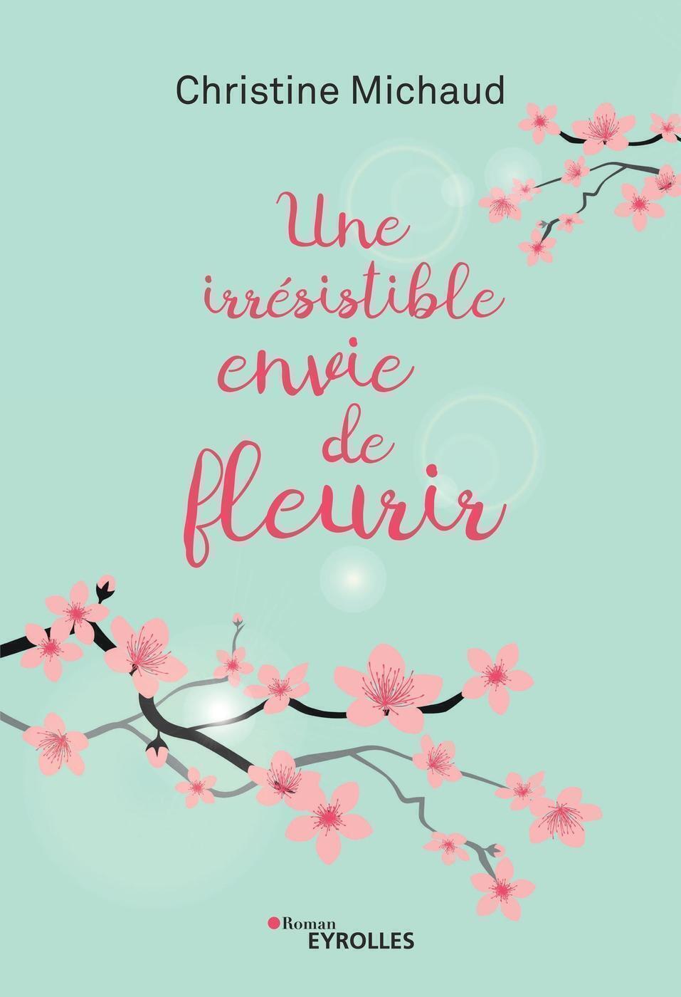 IRRESISTIBLE ENVIE DE FLEURIR