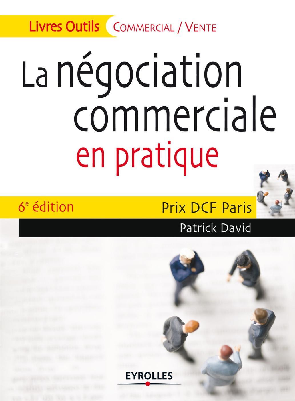 NEGOCIATION COMMERCIALE EN PRATIQUE. PRIX DCF PARIS 2009