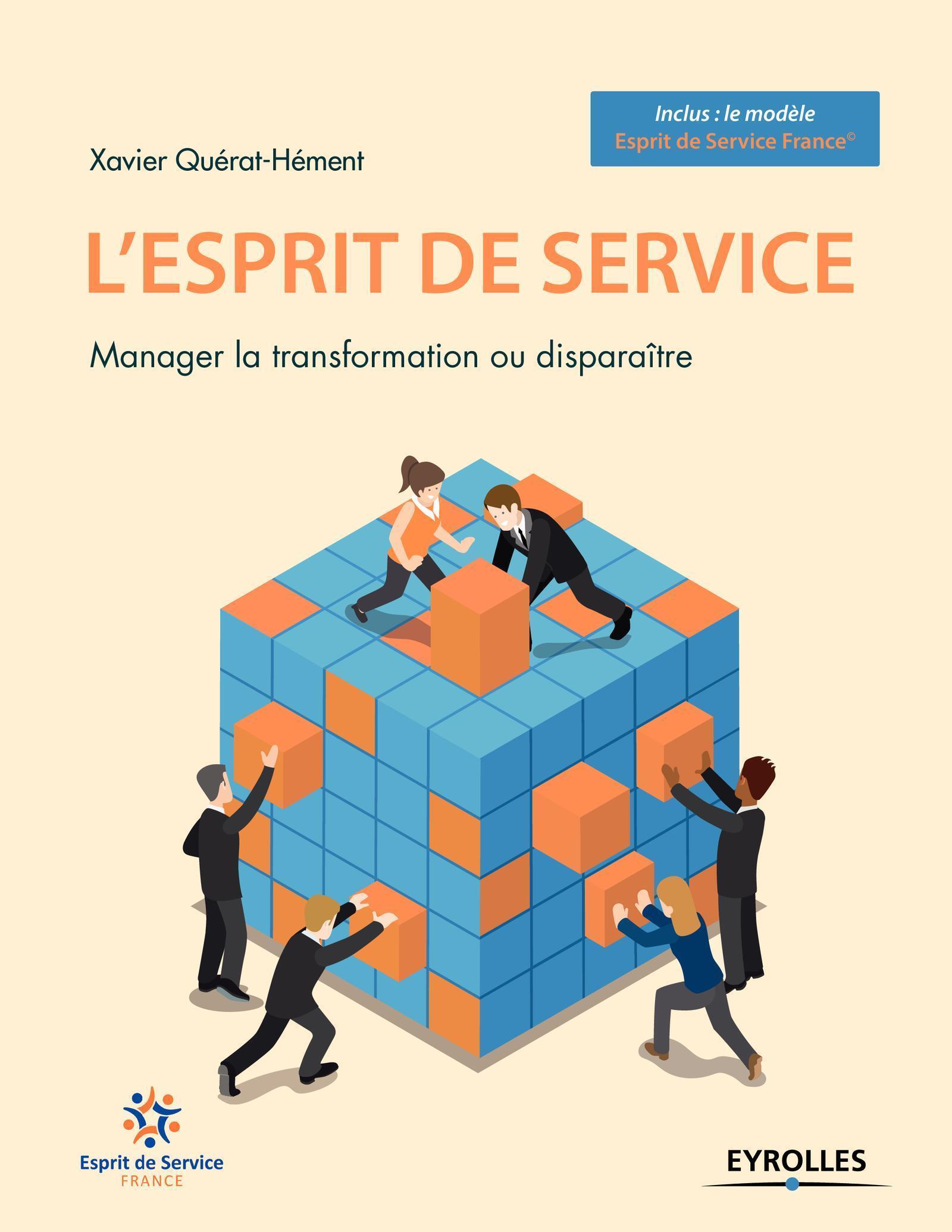L´ESPRIT DE SERVICE MANAGER LA TRANSFORMATION OU DISPARAITRE - INCLUS, LE M