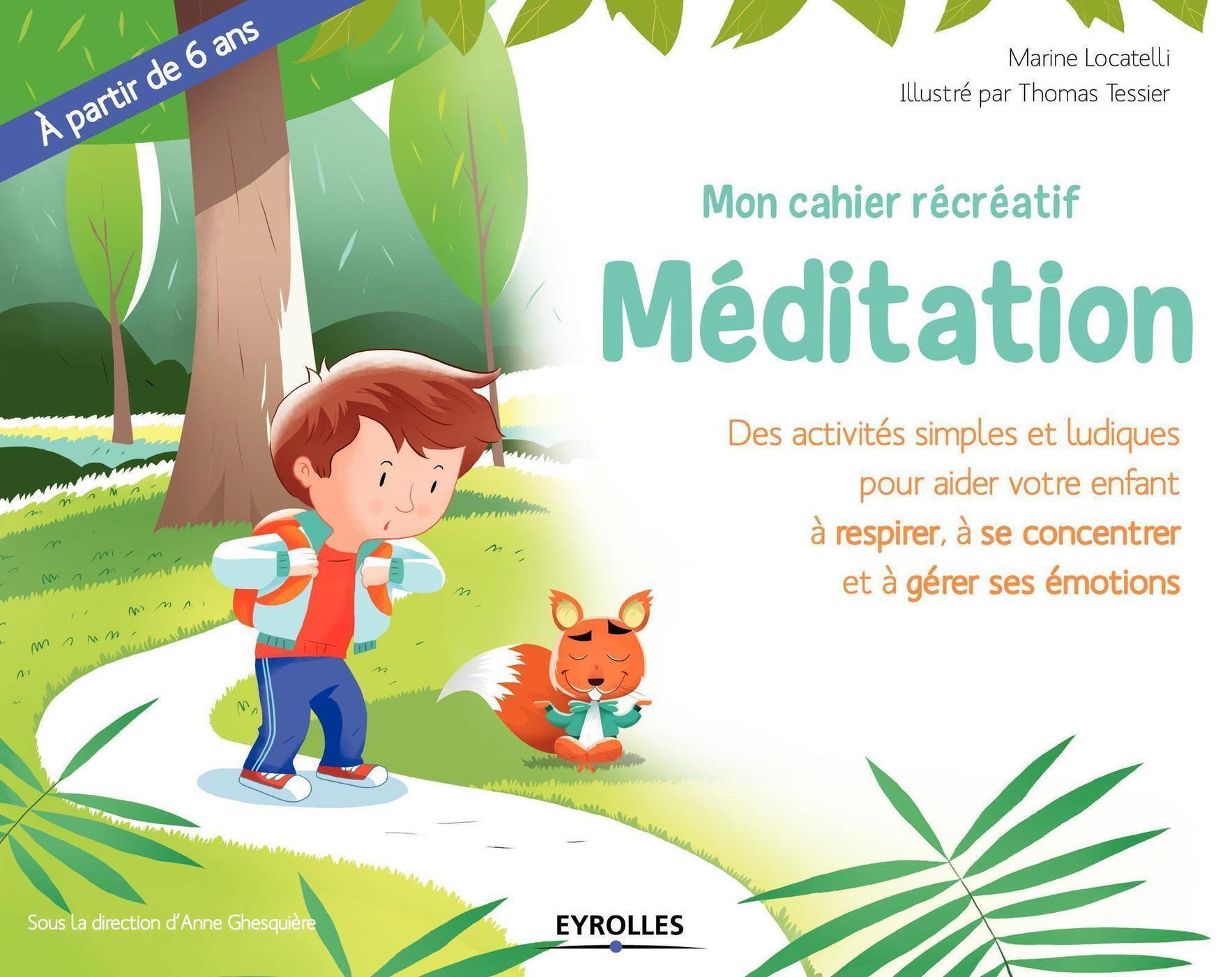 MON CAHIER RECREATIF MEDITATION A PARTIR DE 6 ANS DES ACTIVITES SIMPLES ET LUDIQUES POUR AIDER VOT