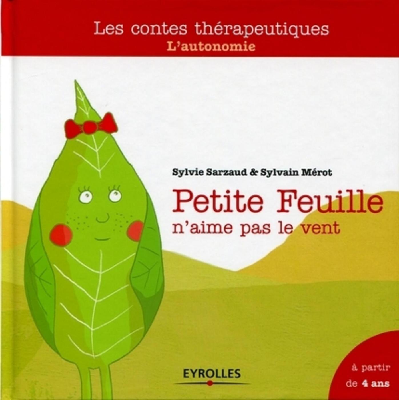 PETITE FEUILLE N´AIME PAS LE VENT : L´AUTONOMIE. A PARTIR DE4 ANS