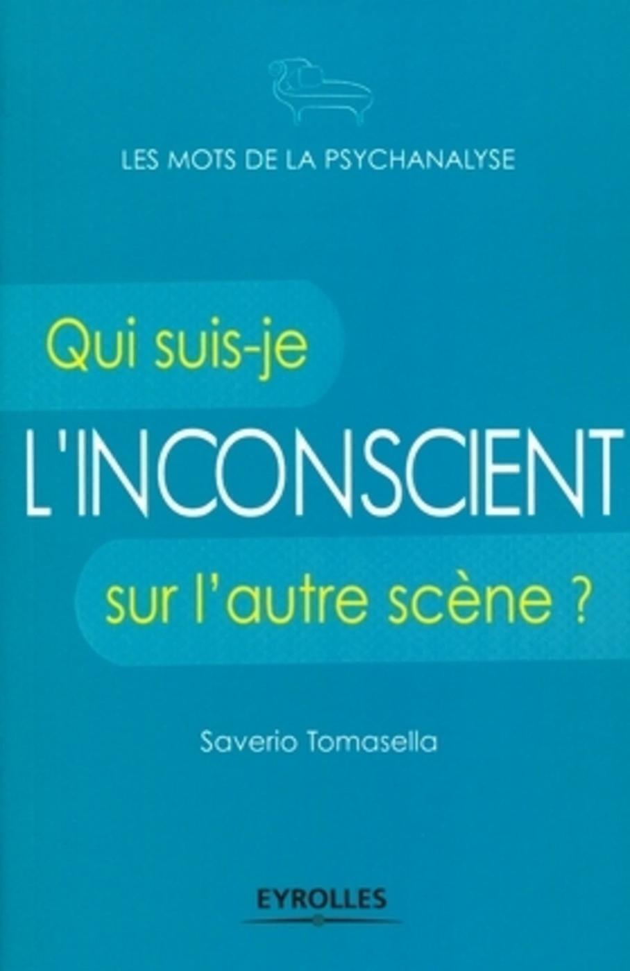 L´INCONSCIENT. QUI SUIS-JE SUR L´AUTRE SCENE ?