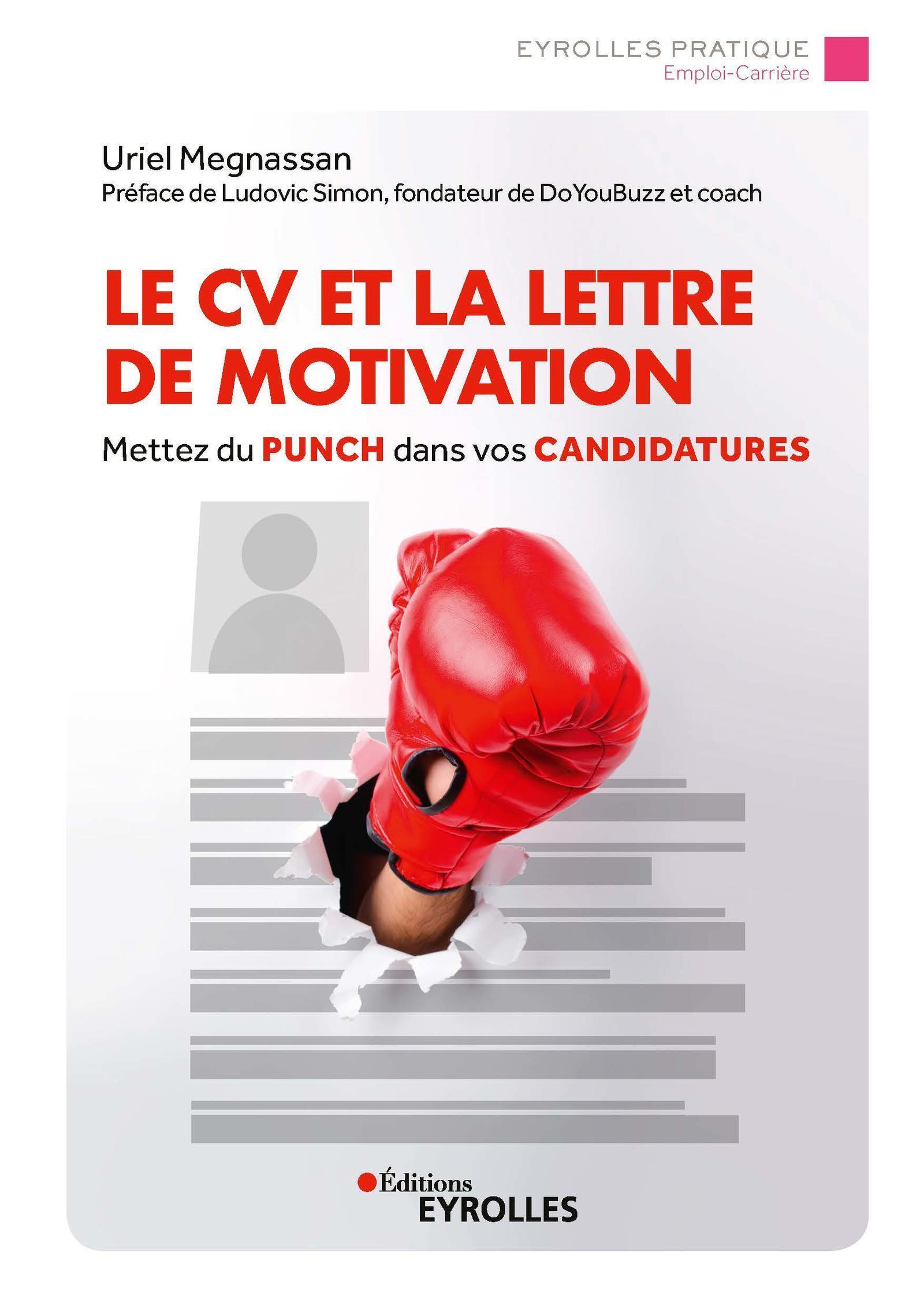 CV ET LA LETTRE DE MOTIVATION - METTEZ DU PUNCH DANS VOS CANDIDATURES