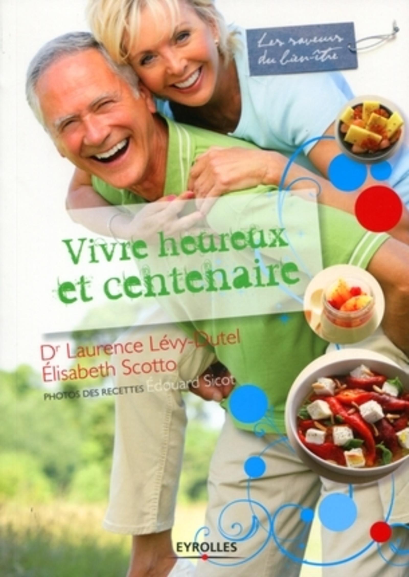 VIVRE HEUREUX ET CENTENAIRE