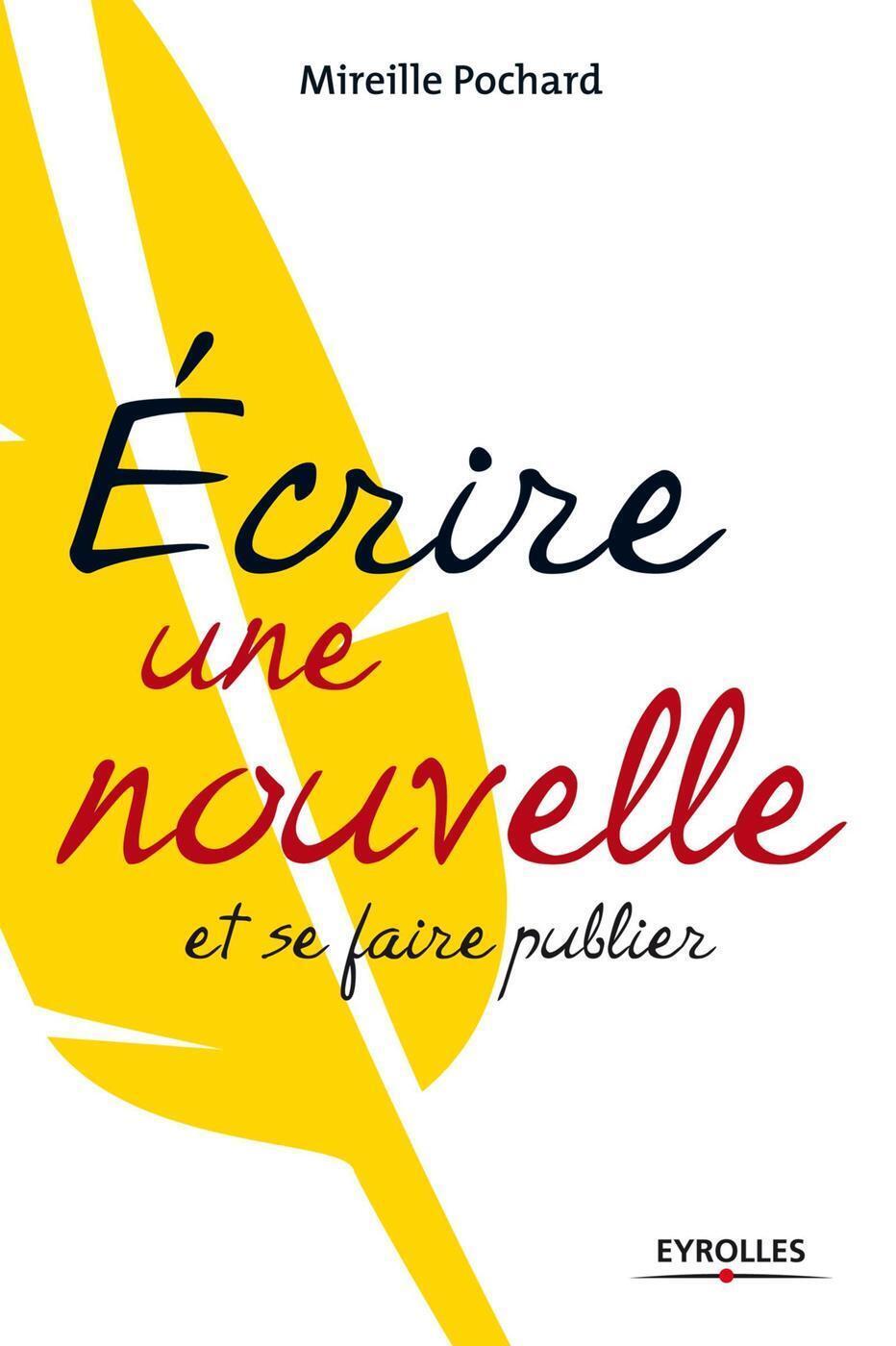 ECRIRE UNE NOUVELLE ET SE FAIRE PUBLIER