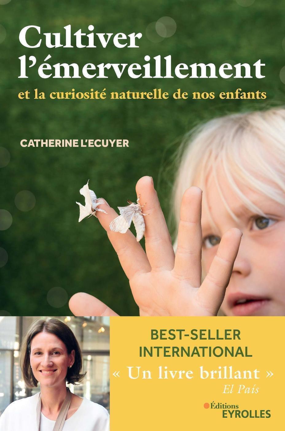 CULTIVER L EMERVEILLEMENT - ET LA CURIOSITE NATURELLE DE NOS ENFANTS