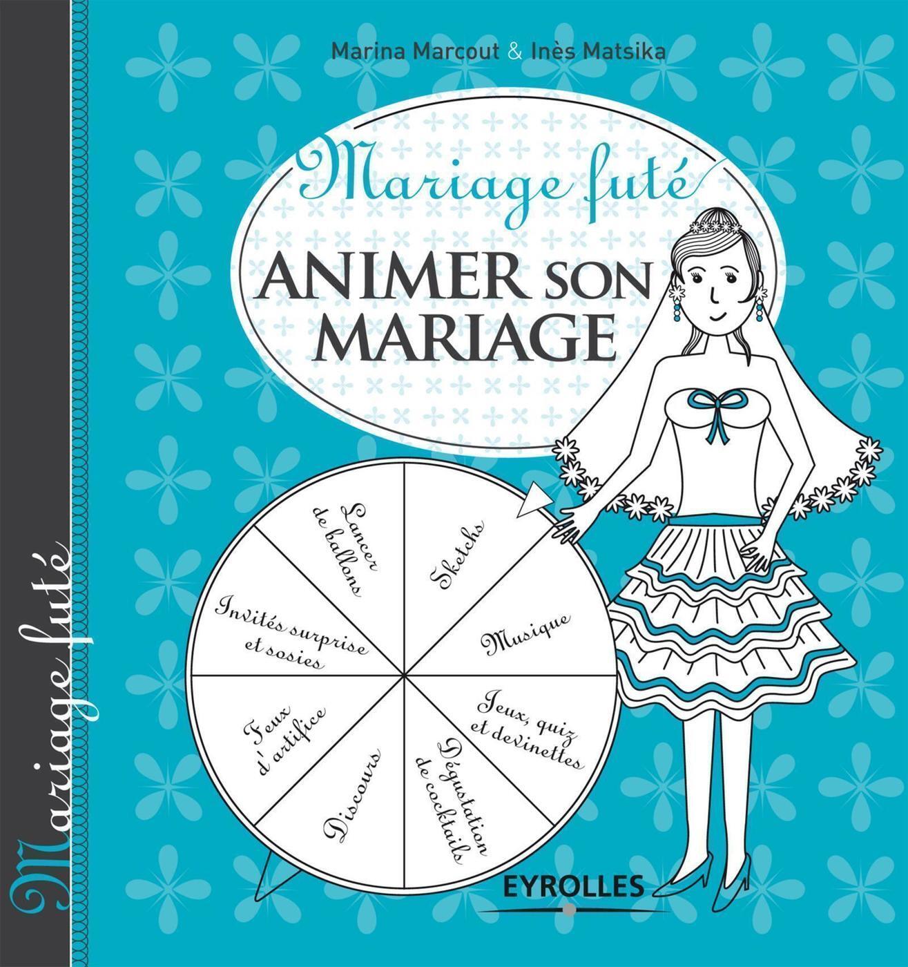 ANIMER SON MARIAGE