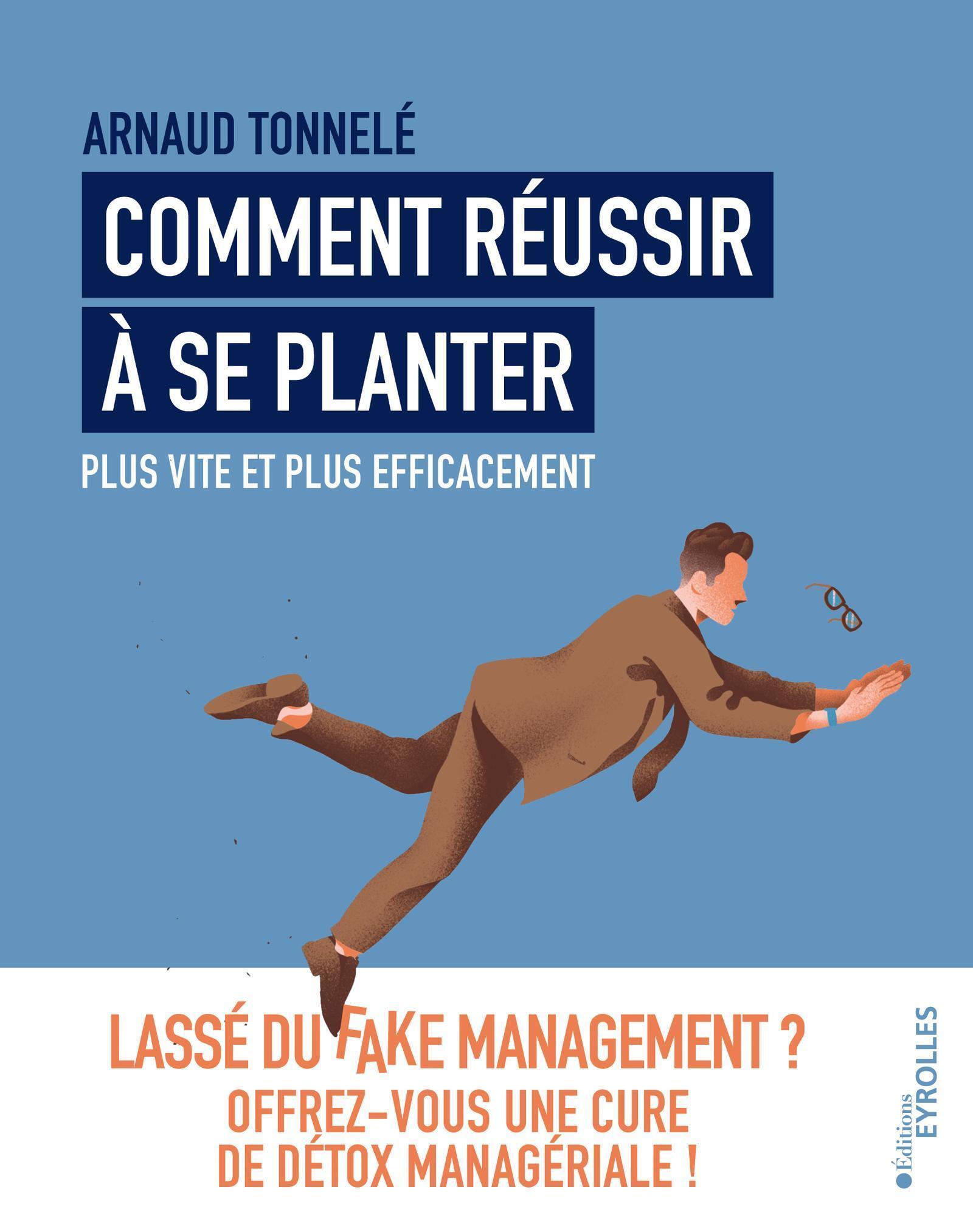 COMMENT REUSSIR A SE PLANTER PLUS VITE ET PLUS EFFICACEMENT - LASSE DU FAKE MANAGEMENT ? OFFREZ-VOUS