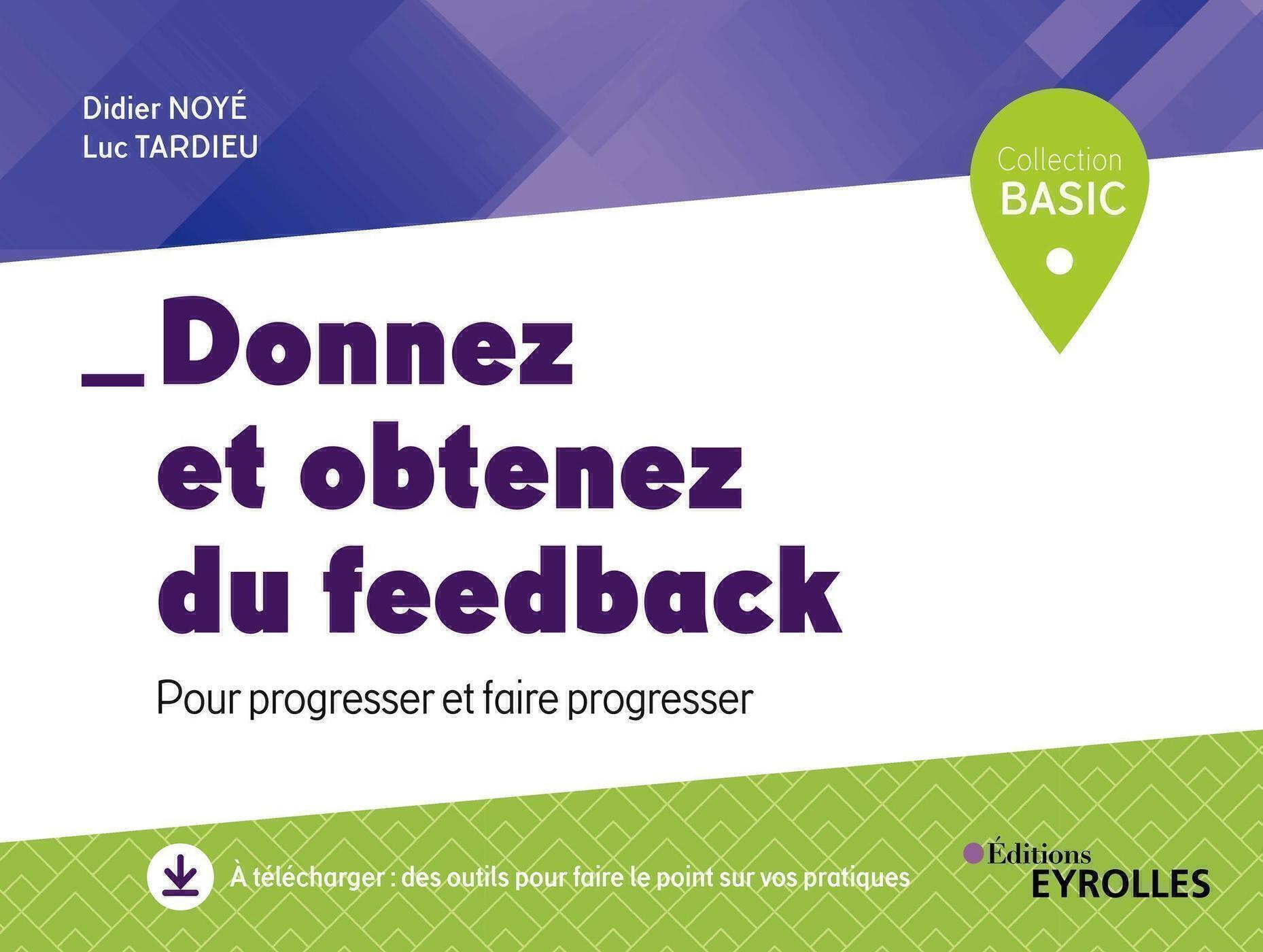 DONNEZ ET OBTENEZ DU FEEDBACK - POUR FAIRE PROGRESSER ET FAIRE PROGRESSE