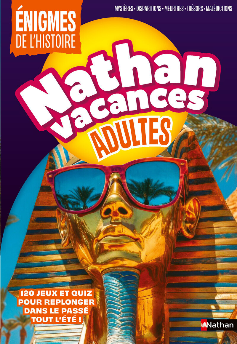 NATHAN VACANCES ADULTES ENIGMES DE L´HISTOIRE