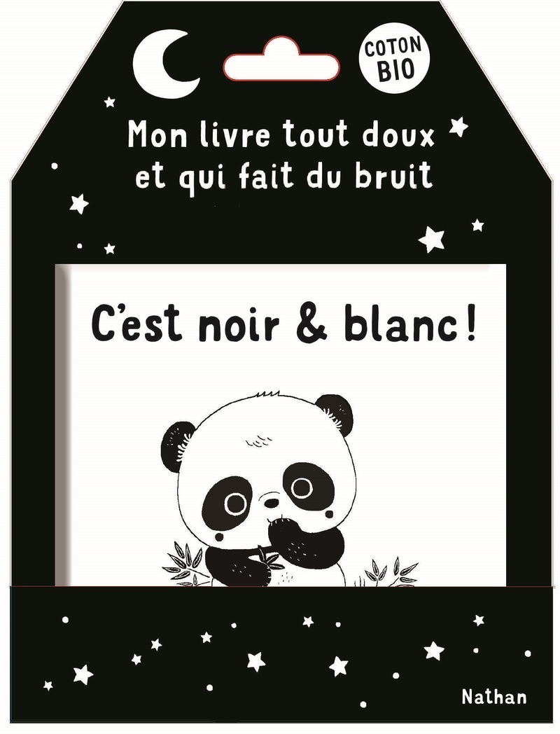 C´EST NOIR & BLANC ! - MON LIVRE TOUT DOUX ET QUI FAIT DU BRUIT