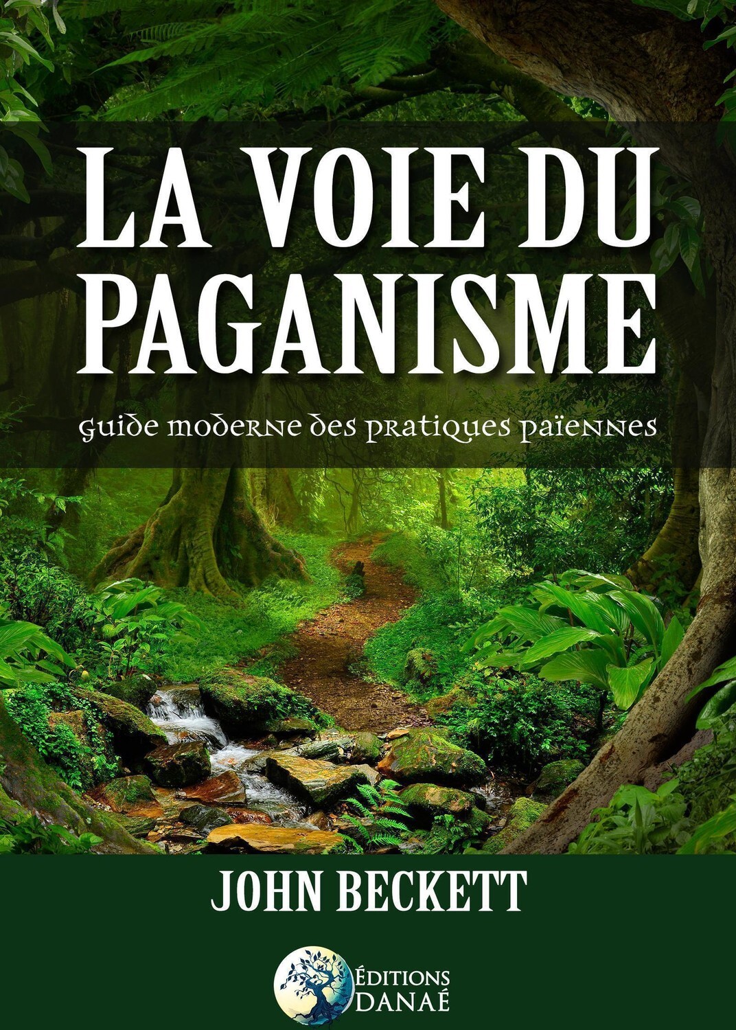 VOIE DU PAGANISME - GUIDE MODERNE DES PRATIQUES PAIENNES
