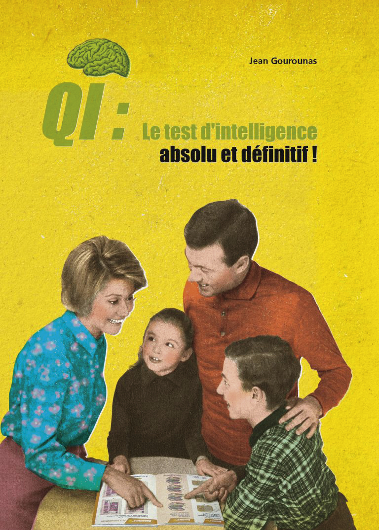 QI : LE TEST D´INTELLIGENCE ABSOLU ET DEFINITIF !