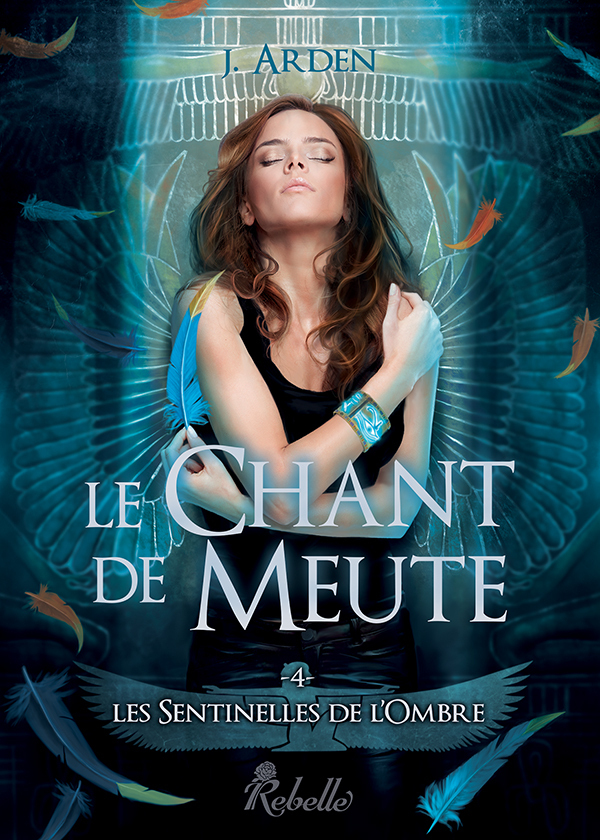 SENTINELLES DE L´OMBRE : T4 LE CHANT DE MEUTE T4