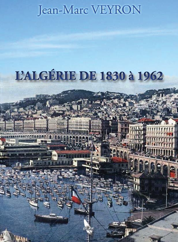 L´ALGERIE DE 1830 A 1962