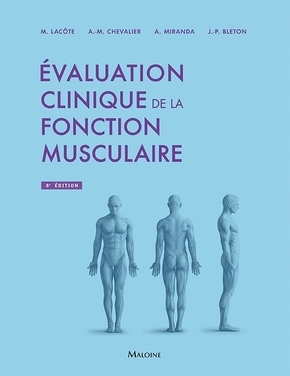 EVALUATION CLINIQUE DE LA FONCTION MUSCULAIRE, 8E ED.