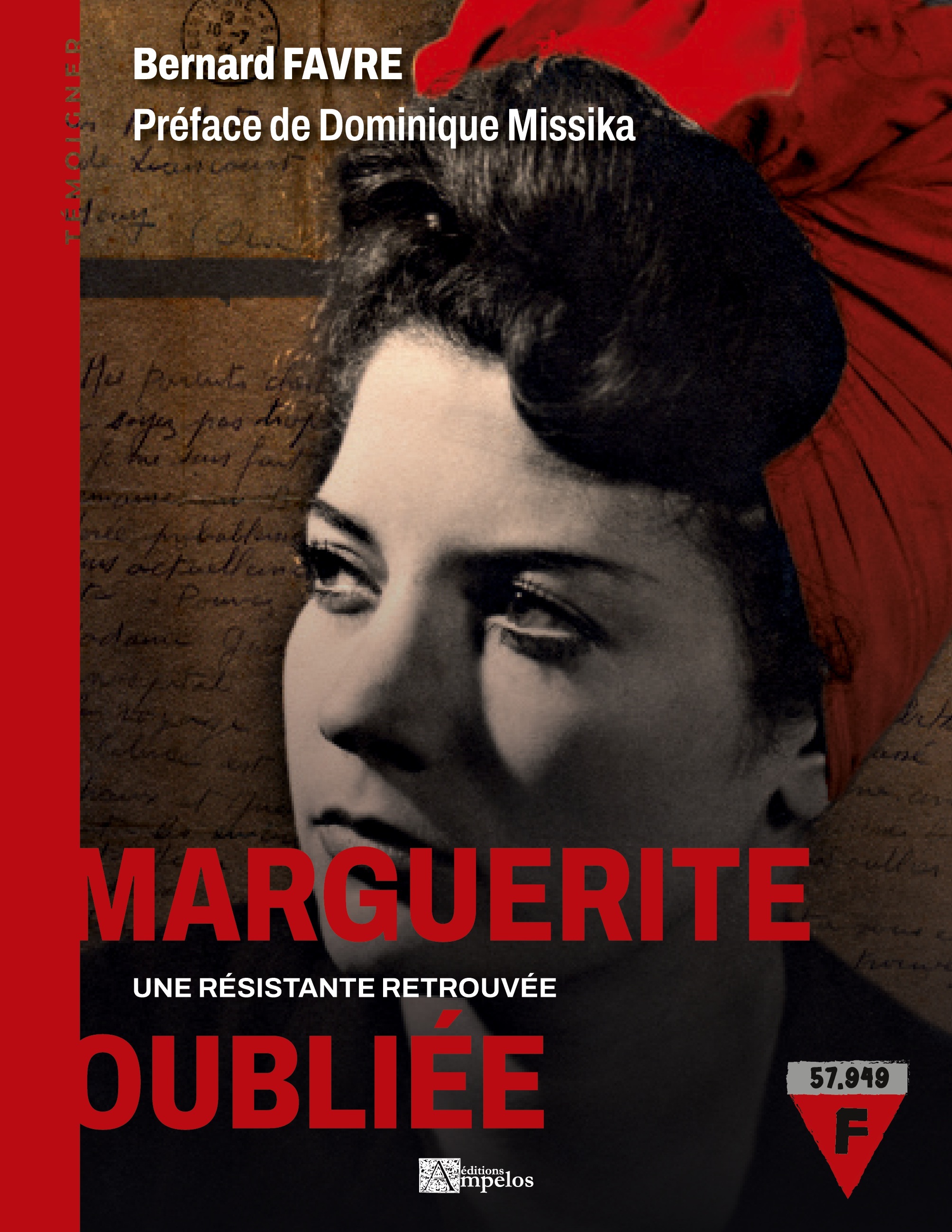 MARGUERITE OUBLIEE - UNE RESISTANTE RETROUVEE - ILLUSTRATIONS, COULEUR
