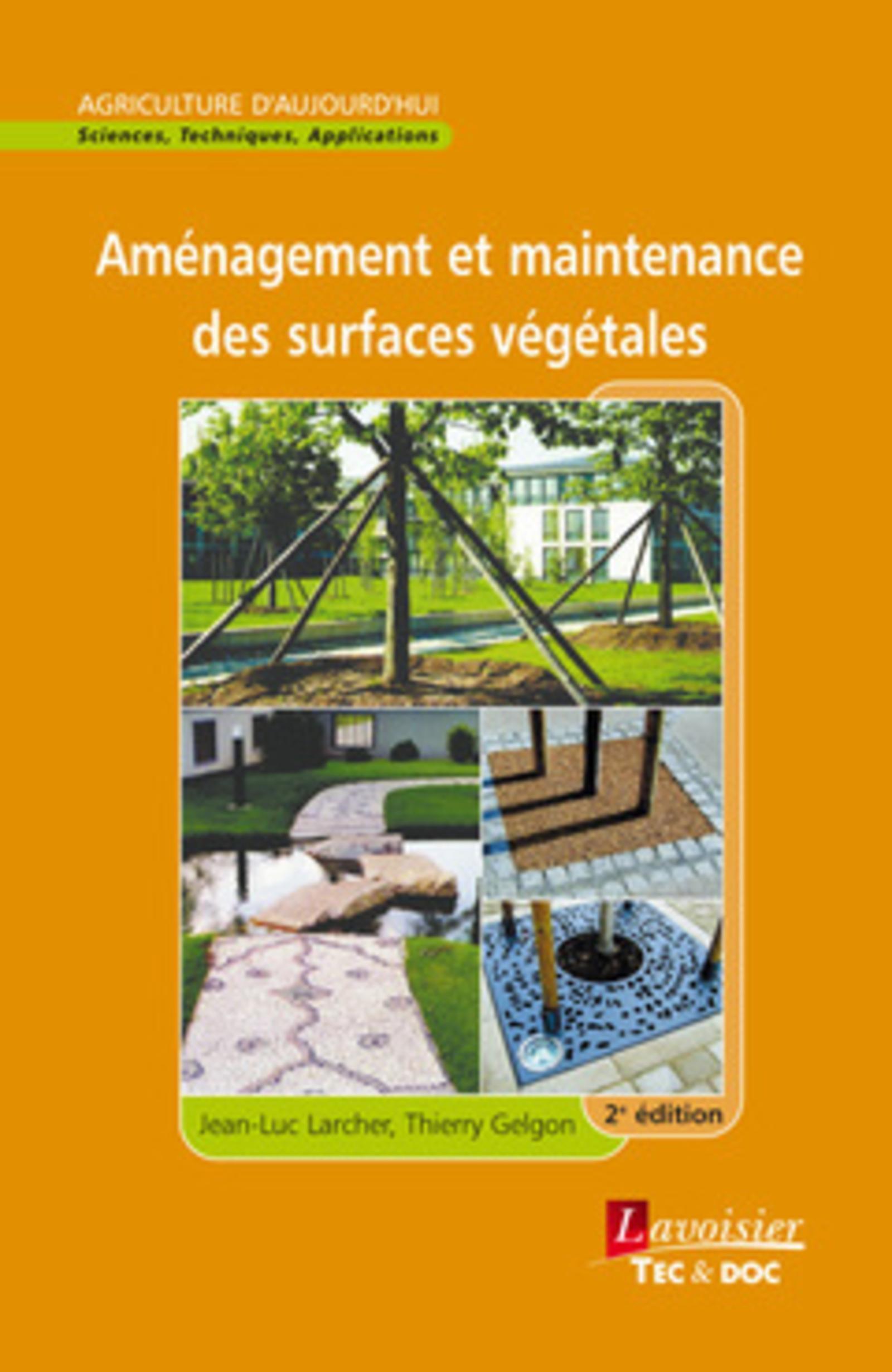 AMENAGEMENT ET MAINTENANCE DES SURFACES VEGETALES COLLECTION AGRICULTURE D´AUJOURD´HUI 2 ED