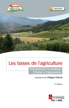 BASES DE L´AGRICULTURE - COMPRENDRE LA PRATIQUE - S´INITIER A L´AGRONOM
