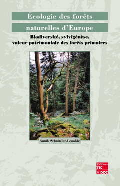 ECOLOGIE DES FOR TS NATURELLES D´EUROPE BIODIVERSITE SYLVIGENESE VALEUR PATRI MONIALE DES FOR TS PRI