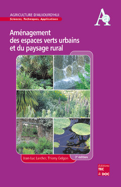 AMENAGEMENT DES ESPACES VERTS URBAINS ET DU PAYSAGE RURAL 3E EDITION