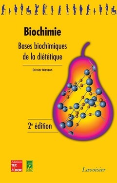 BIOCHIMIE BASES BIOCHIMIQUES DE LA DIETETIQUE 2 ED COLL BTS DIETETIQUE