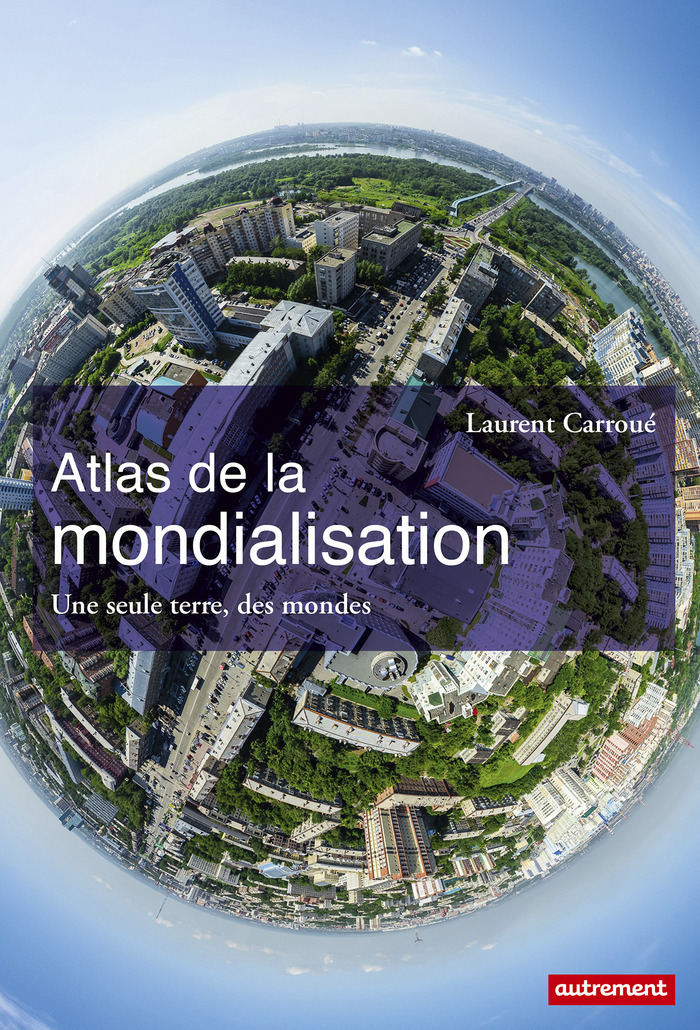 ATLAS DE LA MONDIALISATION