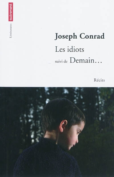 IDIOTS SUIVI DE DEMAIN... - RECITS