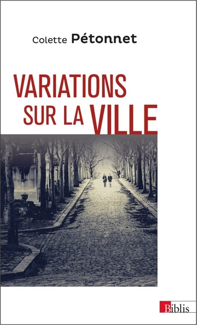 VARIATIONS SUR LA VILLE - TEXTES ET CONFERENCES D´ETHNOLOGIE URBAINE, 1970-