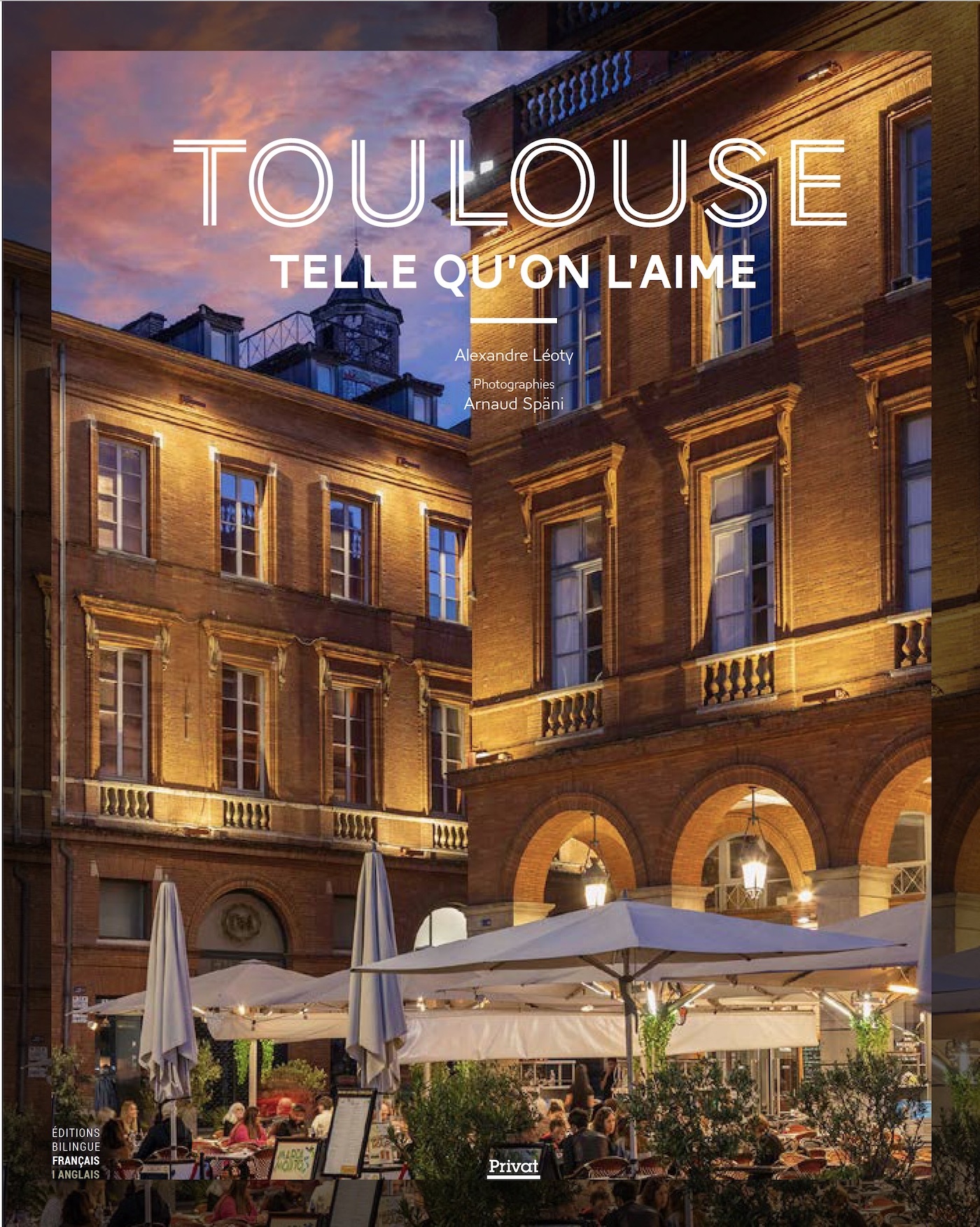 TOULOUSE TELLE QU´ON L´AIME - EDITIONS BILINGUE