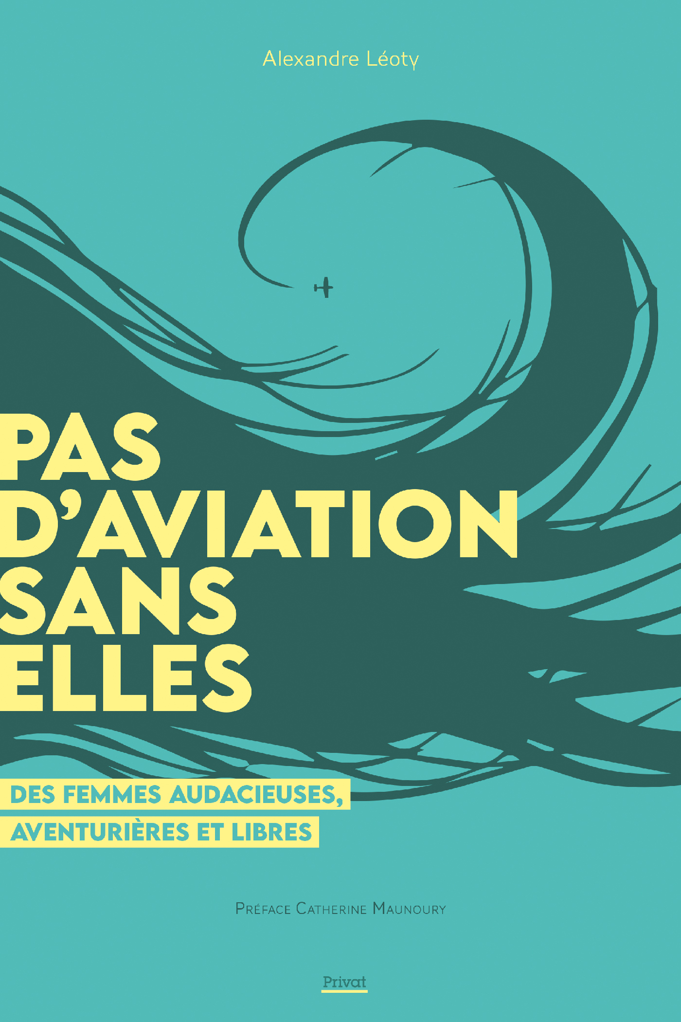 PAS D´AVIATION SANS ELLES - CES PIONIERES OUBLIEES DE L´AVIATION
