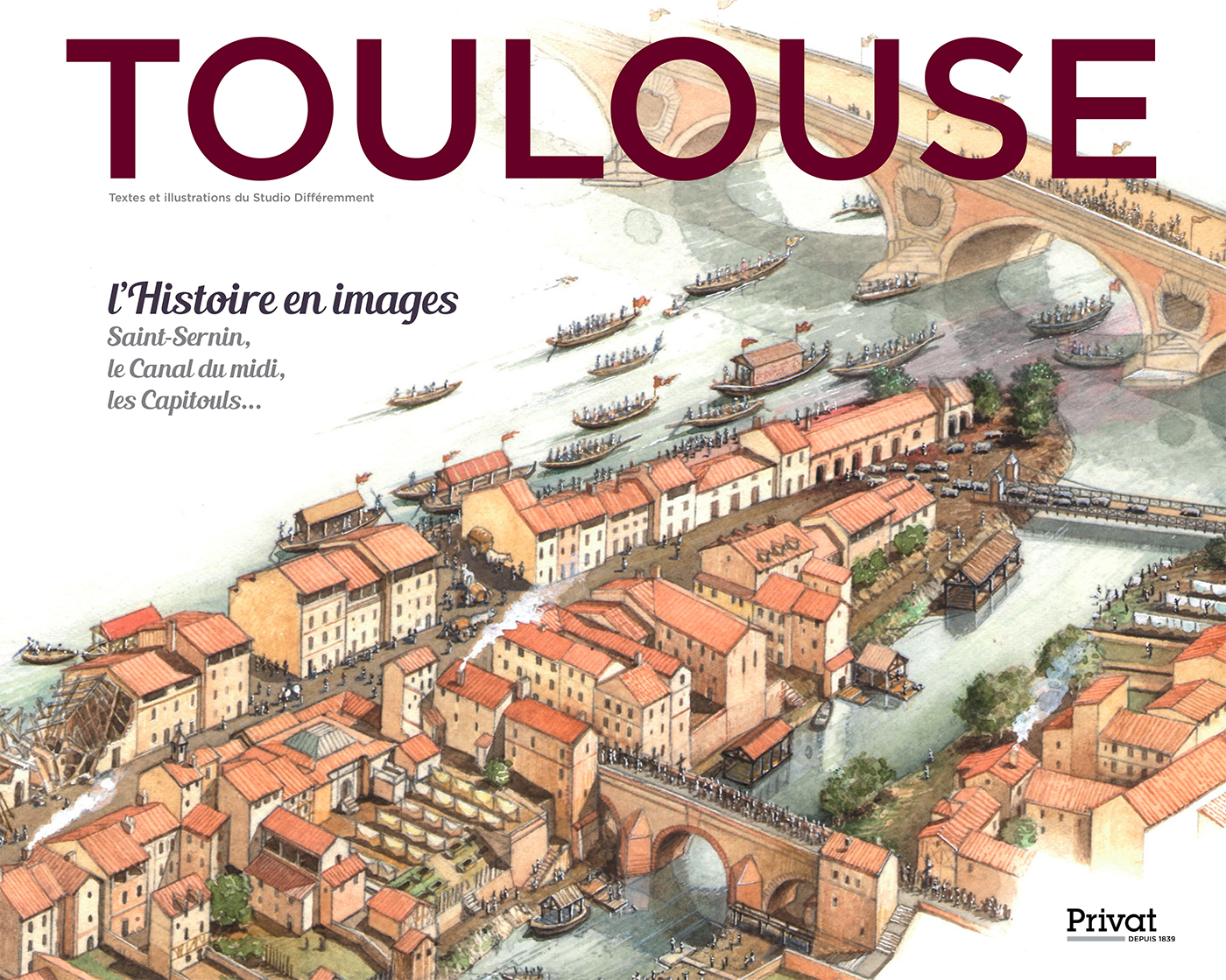 TOULOUSE, L´HISTOIRE EN IMAGES