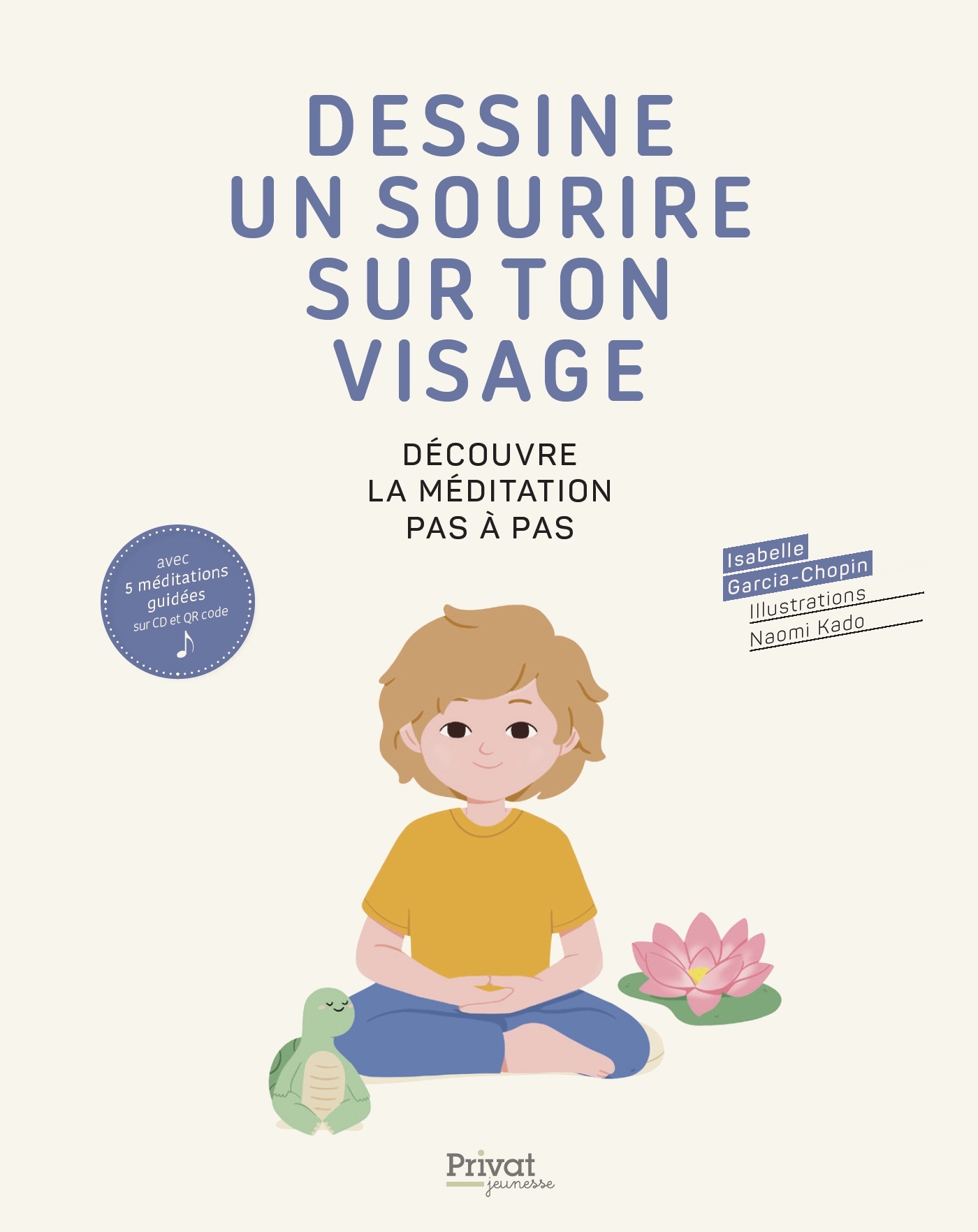 DESSINE UN SOURIRE SUR TON VISAGE - DECOUVRE LA MEDITATION PAS A PAS
