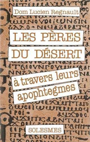 SENTENCES VI LES PERES DU DESERTS ET LEURS APOPHTEGMES