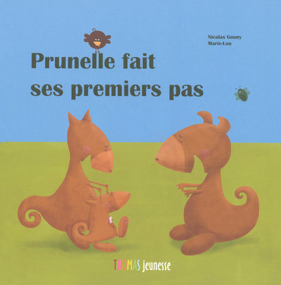 PRUNELLE FAIT SES PREMIERS PAS