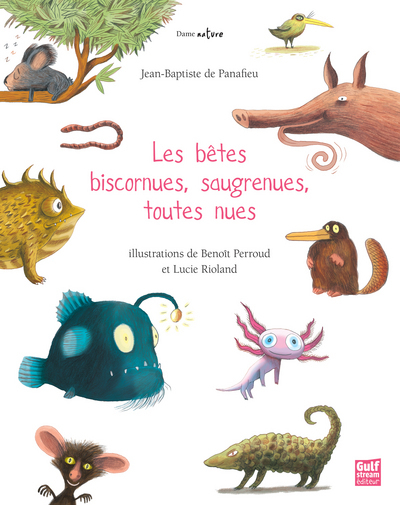 BETES BISCORNUES, SAUGRENUES, TOUTES NUES (LES)