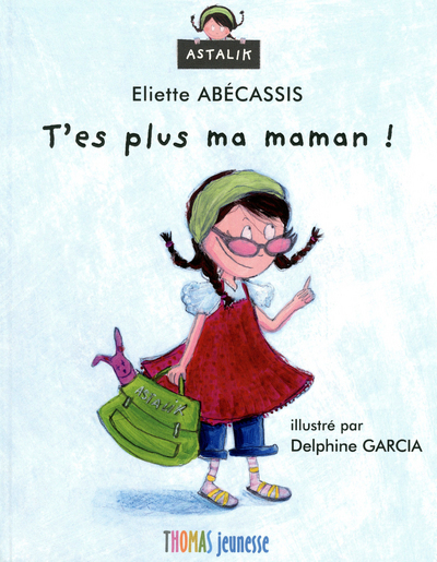 T´ES PLUS MA MAMAN !