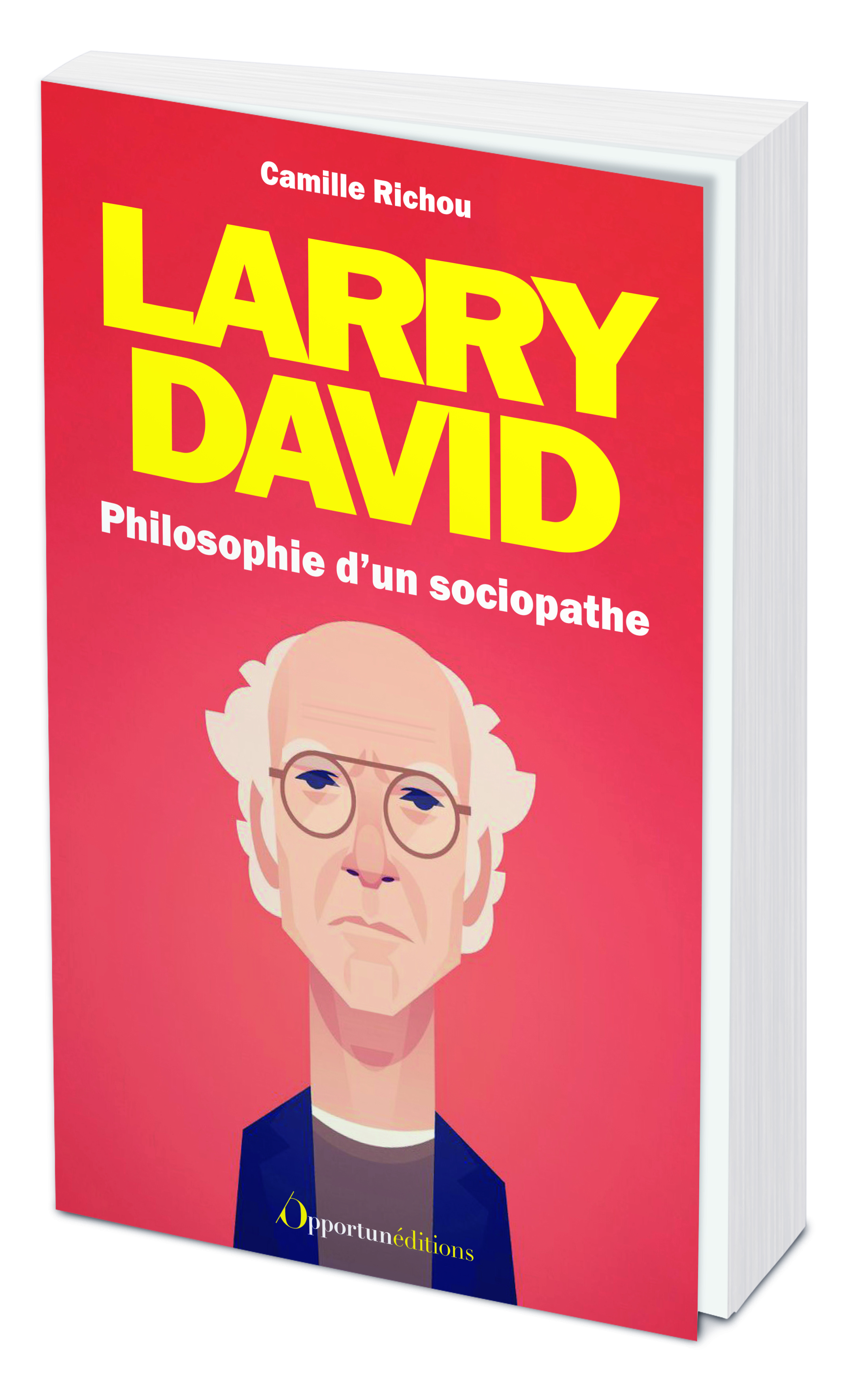 LARRY DAVID : PHILOSOPHIE D´UN SOCIOPATHE