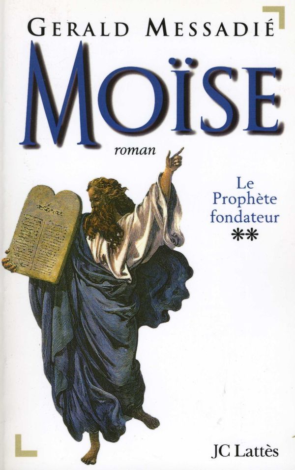 MOISE T2 : LE PROPHETE FONDATEUR