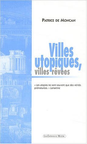 VILLES UTOPIQUES VILLES REVEES