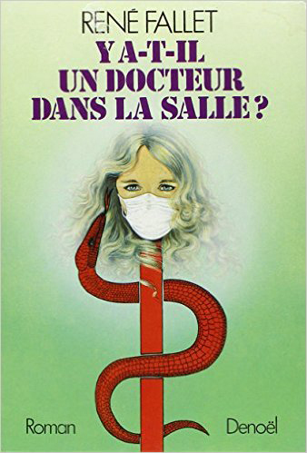 Y A-T-IL UN DOCTEUR DANS LA SALLE ?