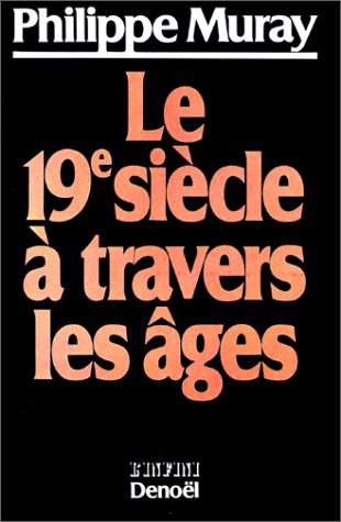 19EME SIECLE A TRAVERS LES AGES