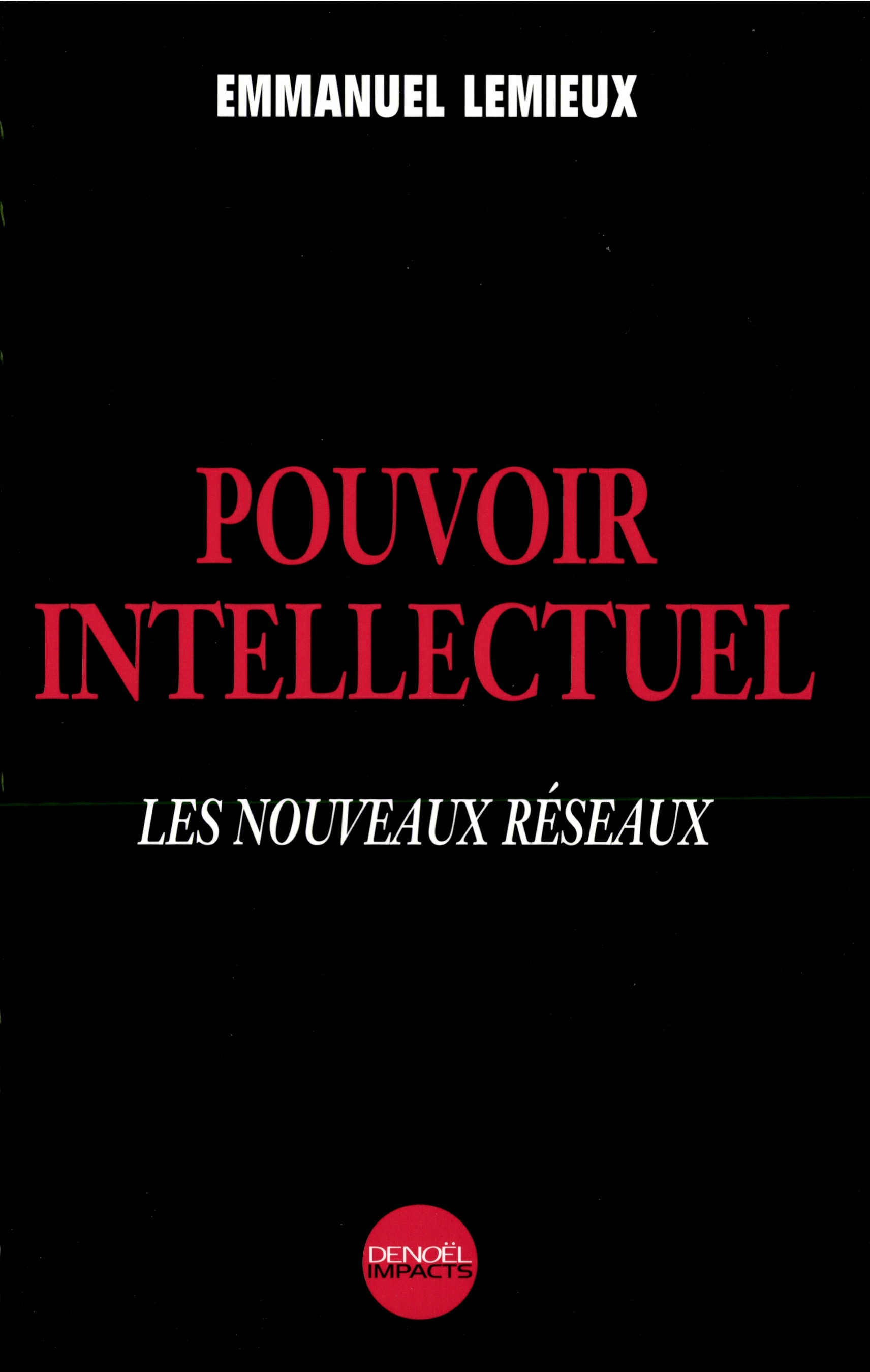 POUVOIR INTELLECTUEL(LES NOUVEAUX RESEAUX)