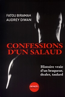 CONFESSIONS D'UN SALAUD(HISTOIRE VRAIE D'UN BRAQUEUR, DEALER, T